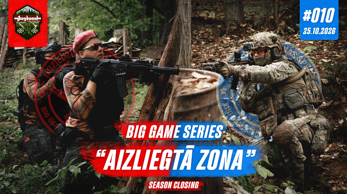 25.10.2026 - Big Game Series "Aizliegtā Zona" #010