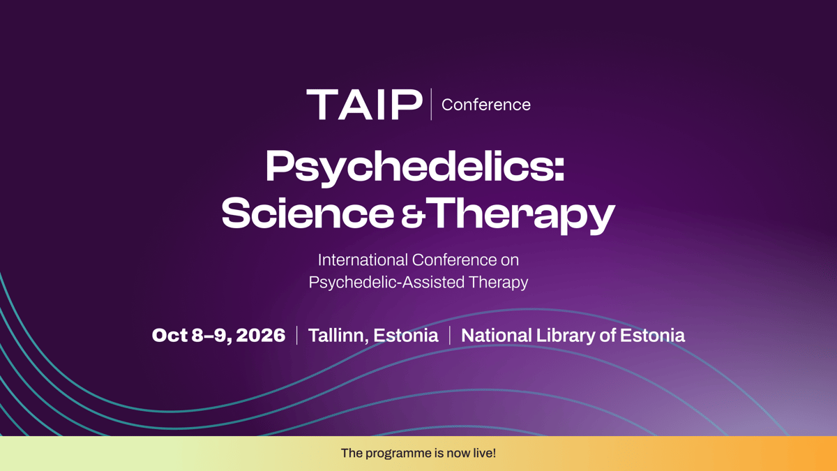 TAIP Conference: Psychedelics - Science & Therapy | Oct 8-9, 2026 - Tallinn, Estonia