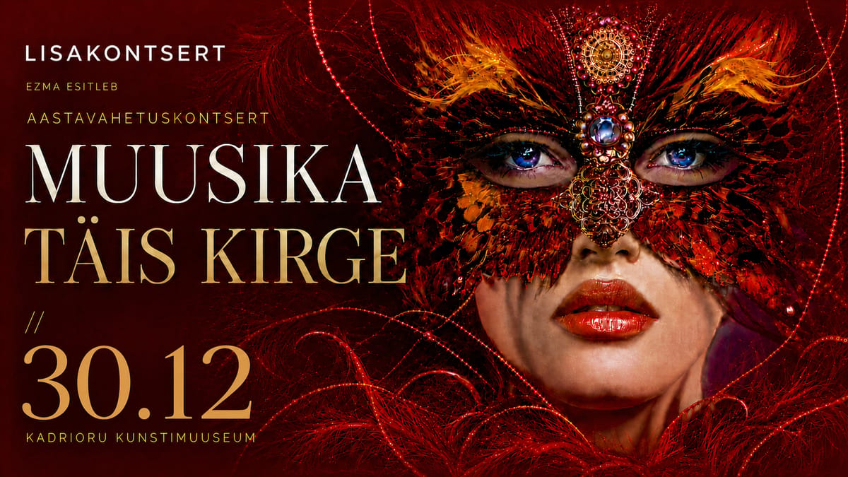 Muusika täis kirge - Aastavahetuskontsert - LISAKONTSERT