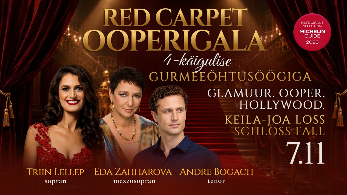 RED CARPET Ooperigala 4-käigulise gurmeeõhtusöögiga Keila-Joa lossis: Triin Lellep, Eda Zahharova, Andre Bogach