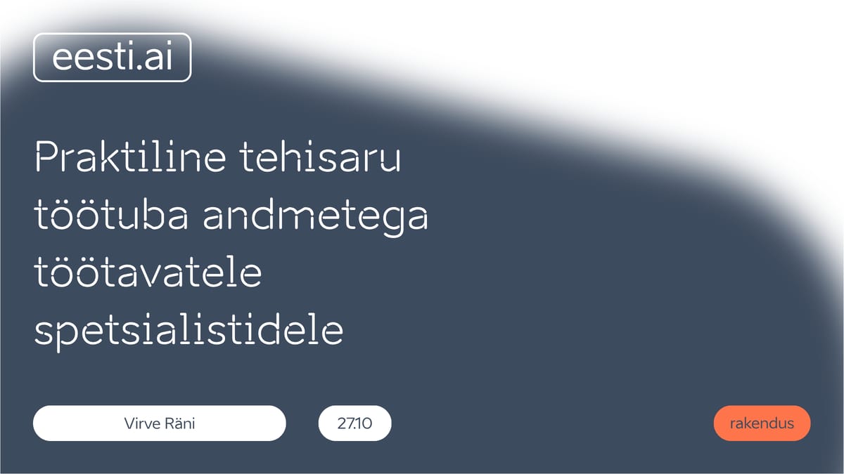 Tallinn - Praktiline tehisaru töötuba andmetega töötavatele spetsialistidele