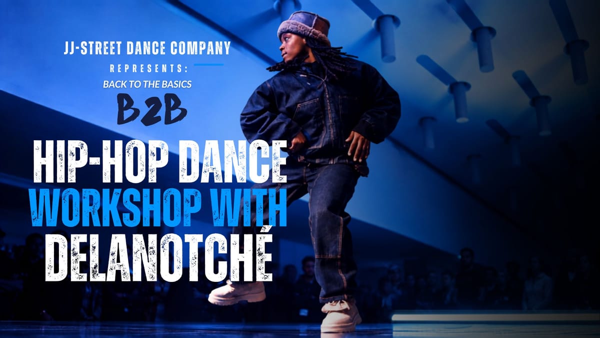 BACK TO THE BASICS – Hip-Hop Dance Workshop with DELANOTCHÉ