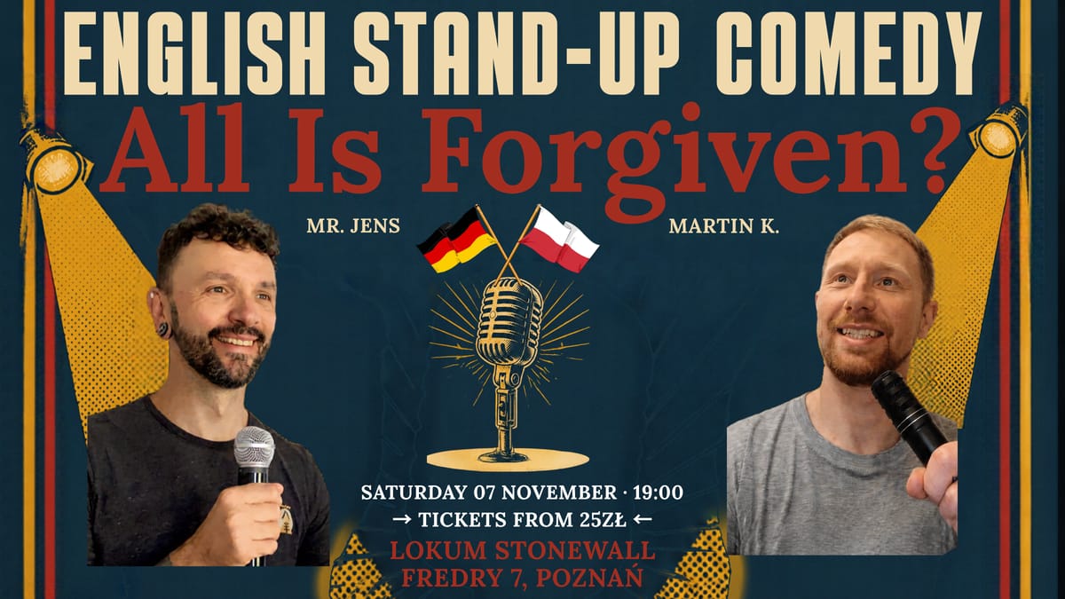 ENGLISH STAND-UP COMEDY — "ALL IS FORGIVEN?"