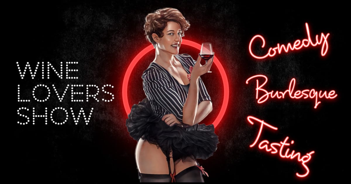 Wine Lovers Show: Tasting, Burlesque & Cabaret 19.11.26