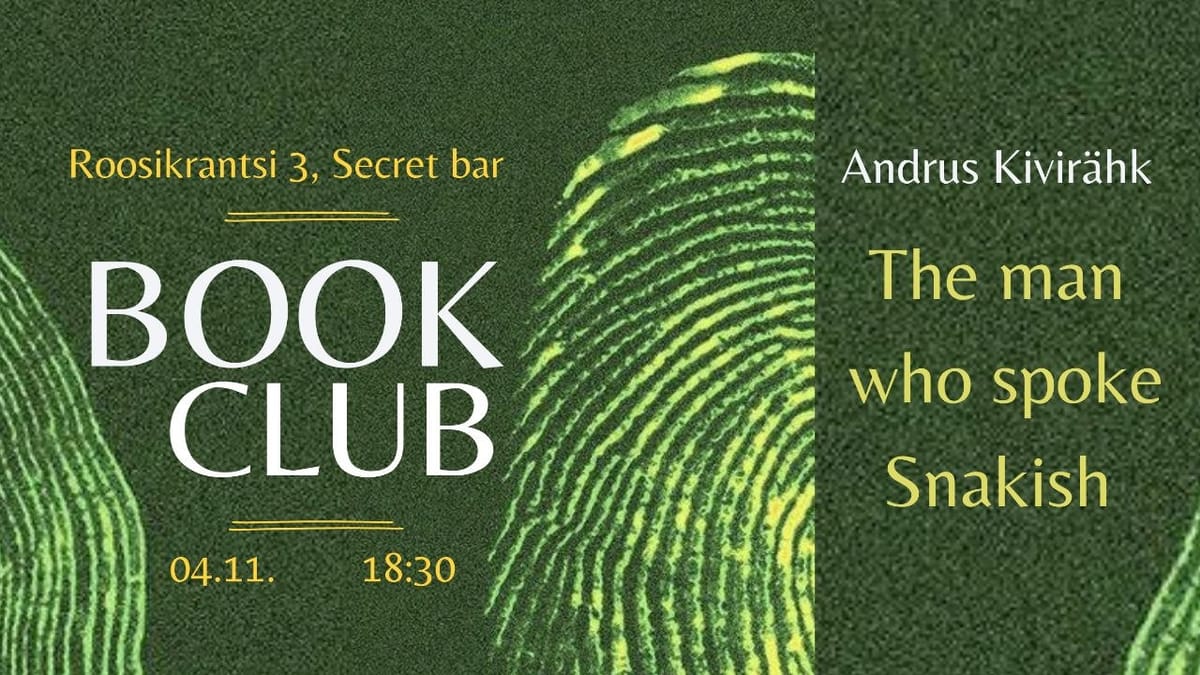 Book Club in SecretBar #4: "The man who spoke Snakish" by Andrus Kivirähk