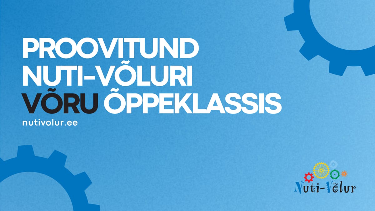 Proovitund Nuti-Võluri Võru ja Rõuge õppeklassis