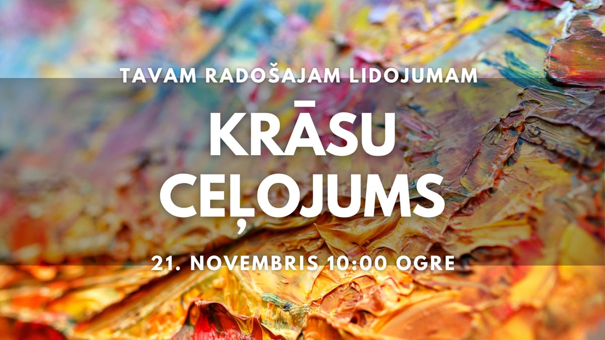 Krāsu ceļojums - gleznošana sajūtās | Ogrē