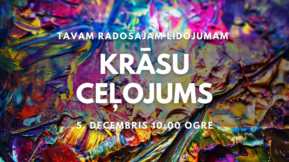 Krāsu ceļojums - gleznošana sajūtās | Ogrē
