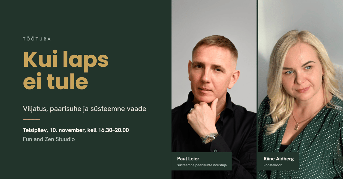KUI LAPS EI TULE | Viljatus, paarisuhe ja süsteemne vaade