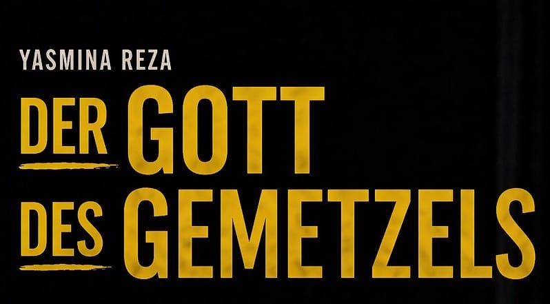 Der Gott des Gemetzels von Yasmina Reza