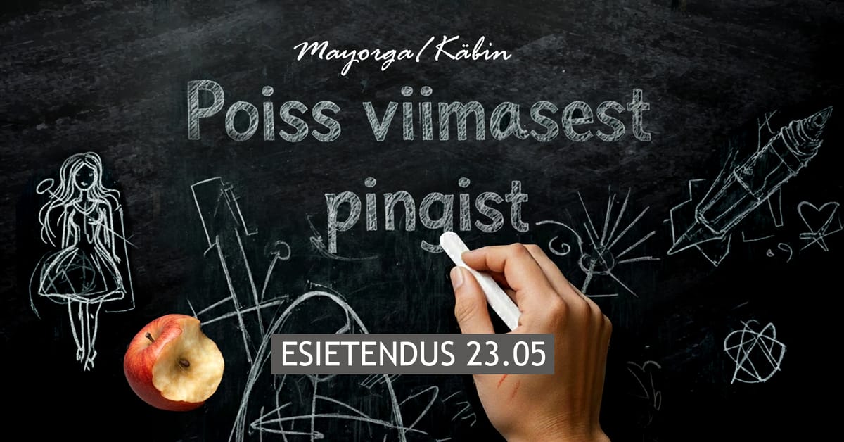 Mayorga/Käbin "Poiss viimasest pingist"