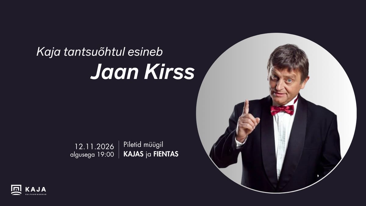 Kaja tantsuõhtu külaliseks Jaan Kirss