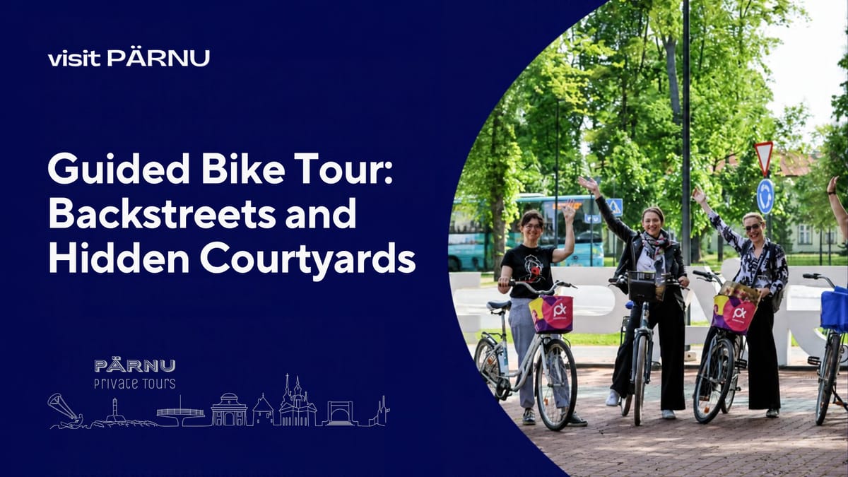 Pärnu by Bike: Backstreets and Hidden Courtyards