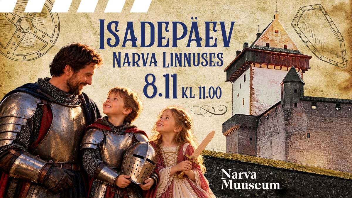 Isadepäev Narva linnuses
