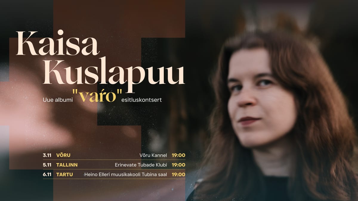 Kaisa Kuslapuu "vaŕo" albumiesitluskontsert Tallinnas