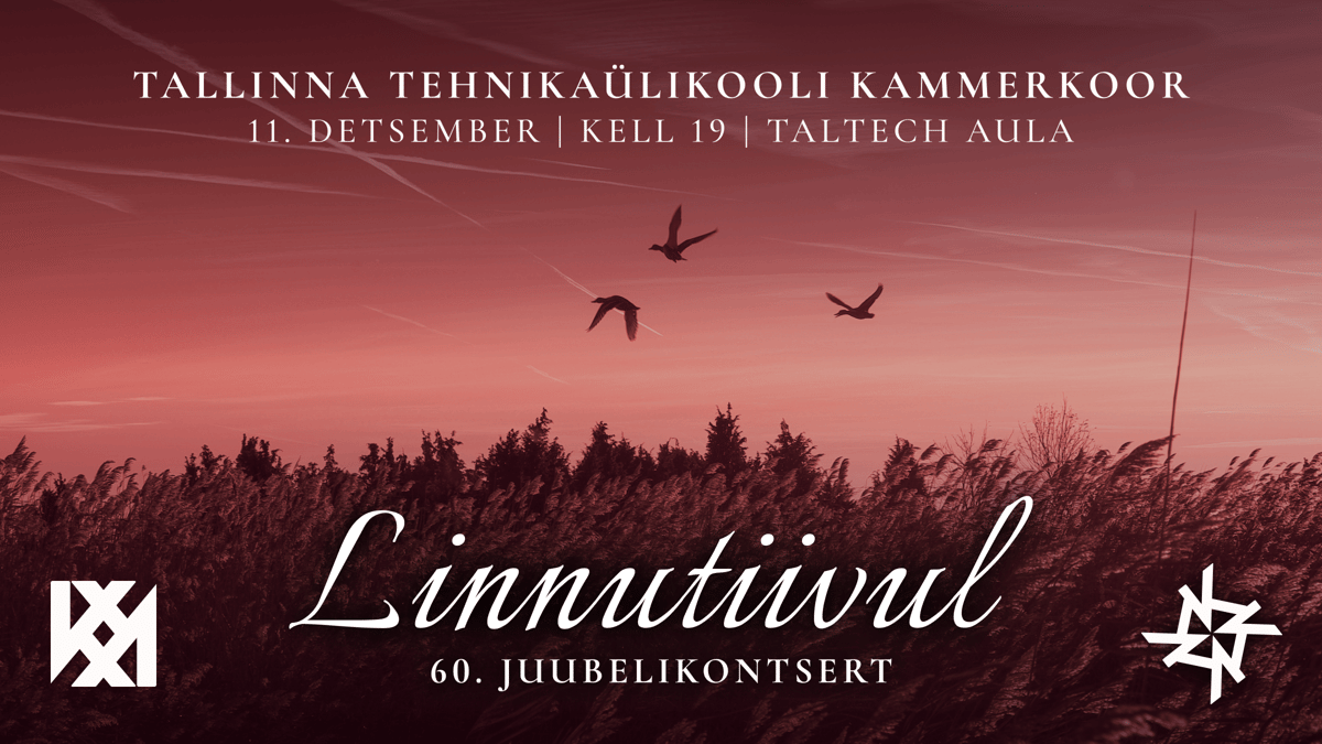 "Linnutiivul" - Tallinna Tehnikaülikooli Kammerkoori 60. juubelikontsert