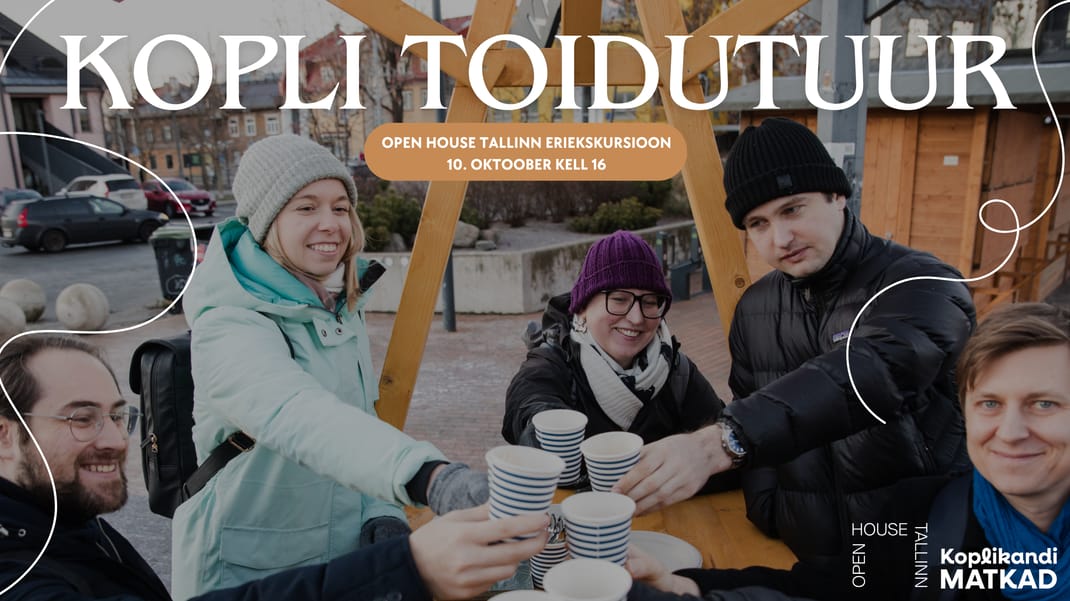 Kopli toidutuur x Open House Tallinn