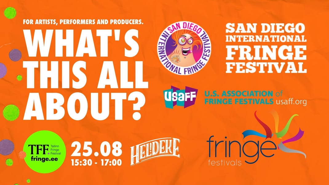 San Diego Fringe - USAFF - CAFF - What's This All About?