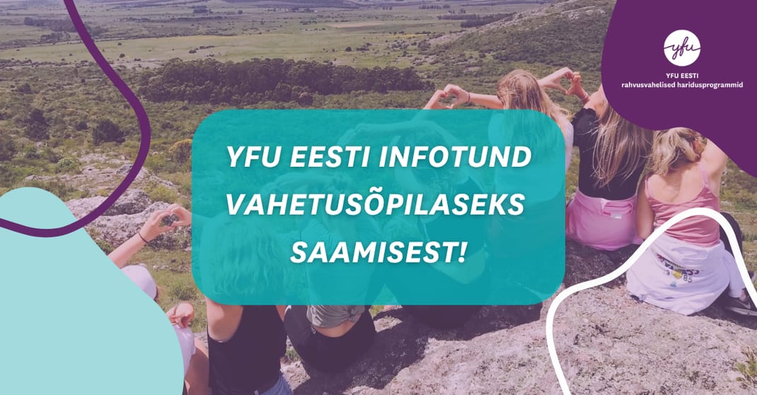 YFU Eesti infotund vahetusõpilaseks saamisest! (Tallinnas)
