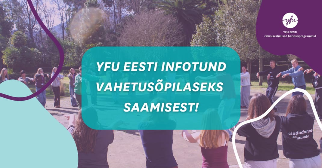 YFU Eesti infotund vahetusõpilaseks saamisest! (Tallinnas)