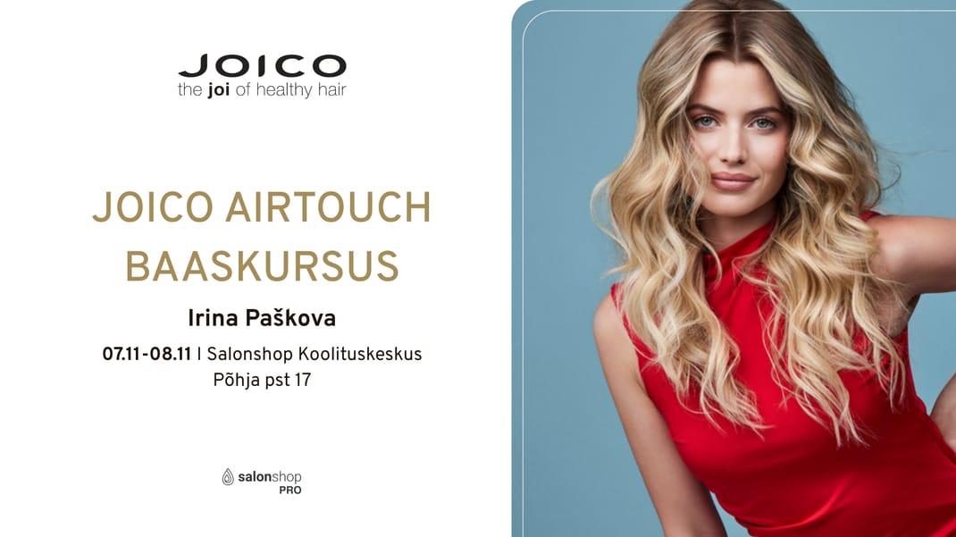 JOICO Airtouch 2-päevane baaskursus Tallinnas