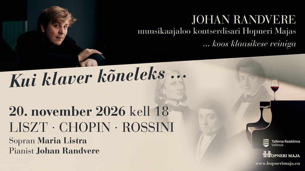 Event artwork: Johan Randvere muusikaajaloo kontsert KUI KLAVER KÕNELEKS... Liszt, Chopin, Rossini