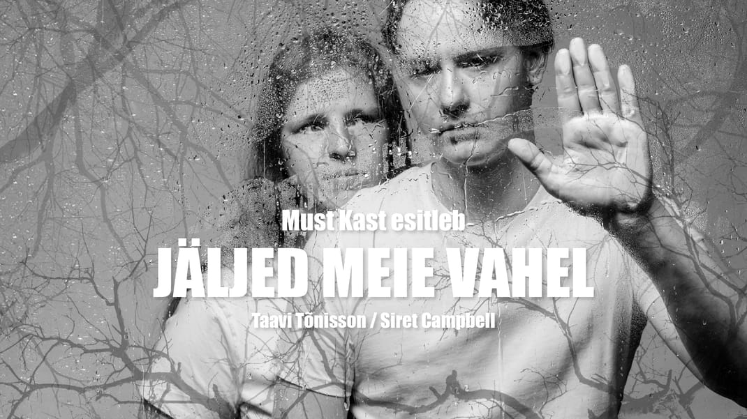 Event artwork: Must Kast: "Jäljed meie vahel"