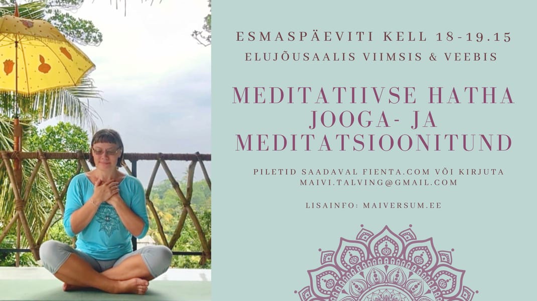 Meditatiivse hatha jooga- ja meditatsioonitund Maiviga. Kohapeal ja veebis — Other · Haabneeme