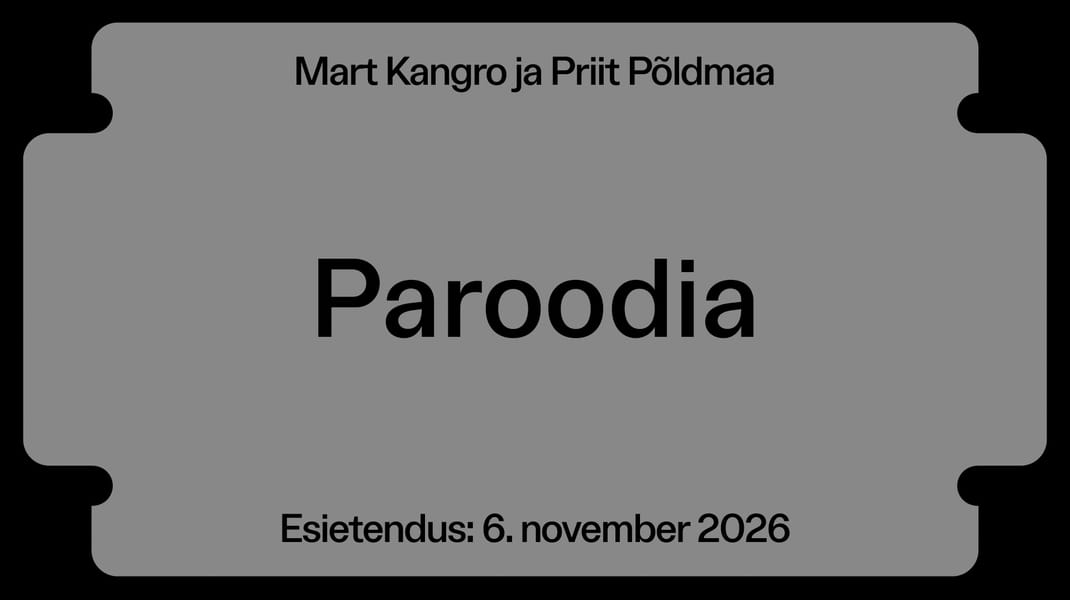 Paroodia / Esietendus!