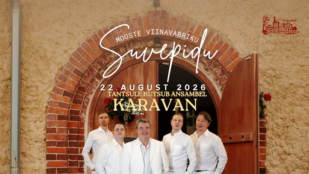 Mooste Viinavabriku Suvepidu - esineb KARAVAN