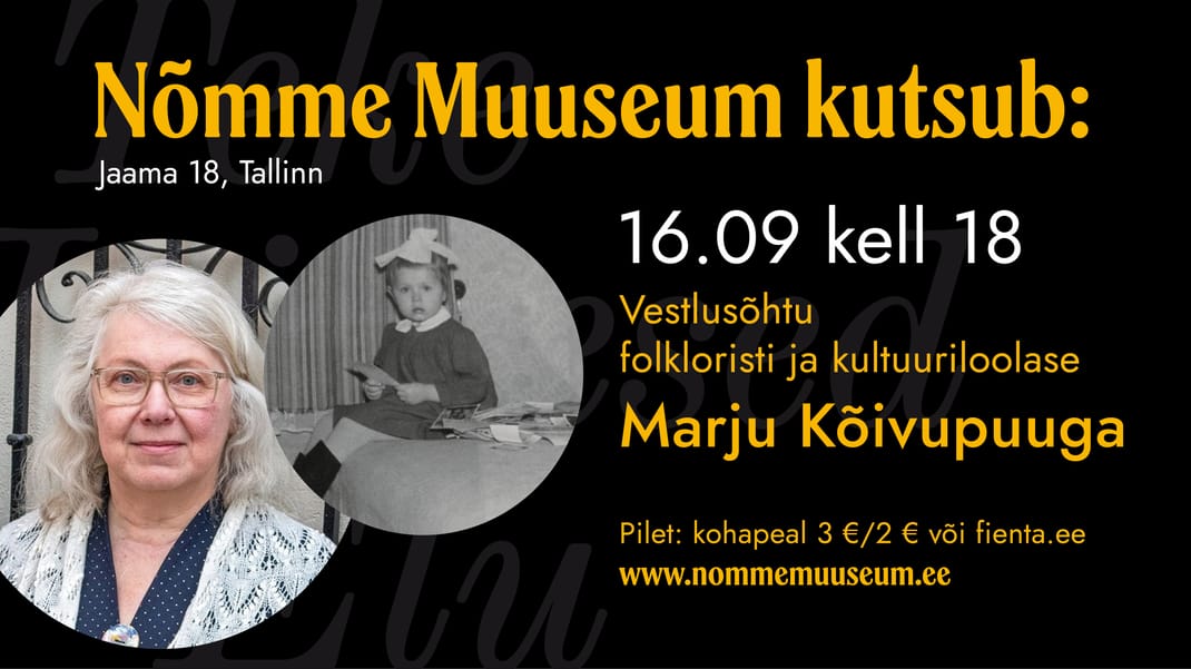 Vestlusõhtu folkloristi ja kultuuriloolase Marju Kõivupuuga