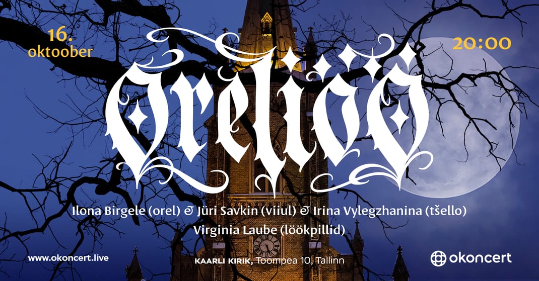 ORELIÖÖ Tallinnas | 16.10.26