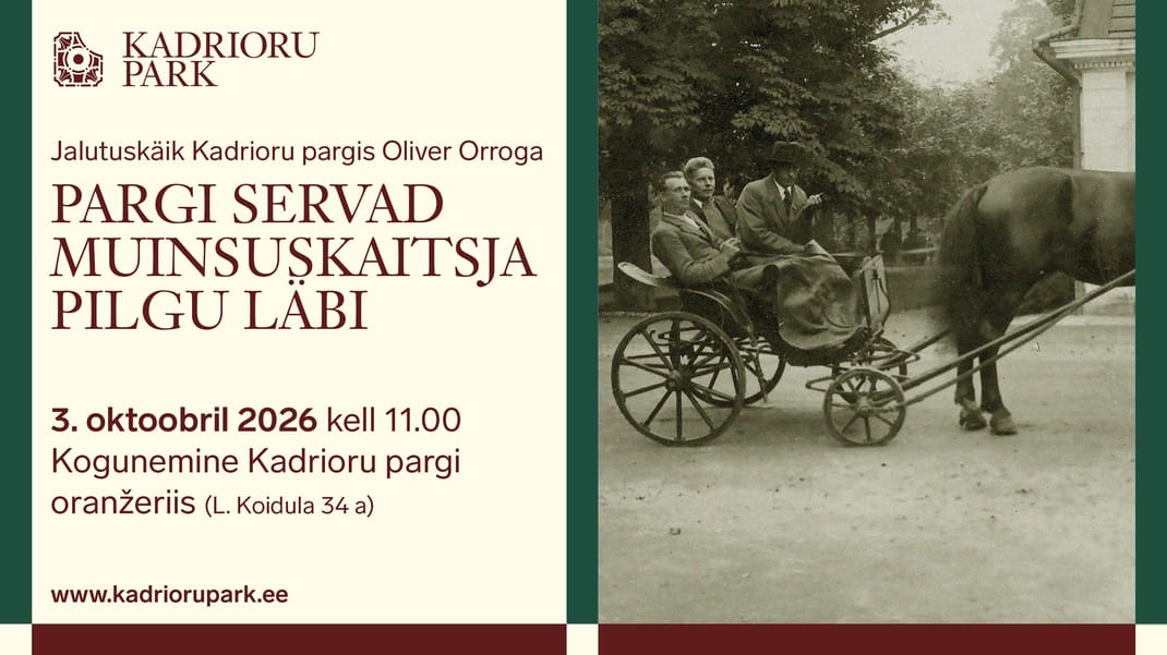 Jalutuskäik Oliver Orroga. Pargi servad muinsuskaitsja pilgu läbi.