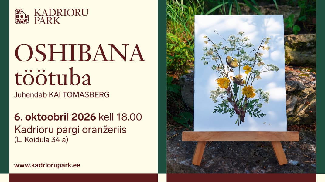 Oshibana töötuba Kadrioru Pargi Oranžeriis