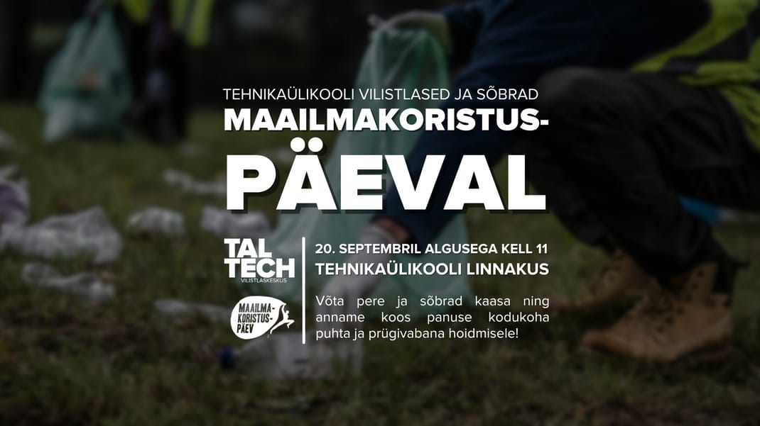 Tallinna Tehnikaülikooli vilistlased ja sõbrad maailmakoristuspäeval
