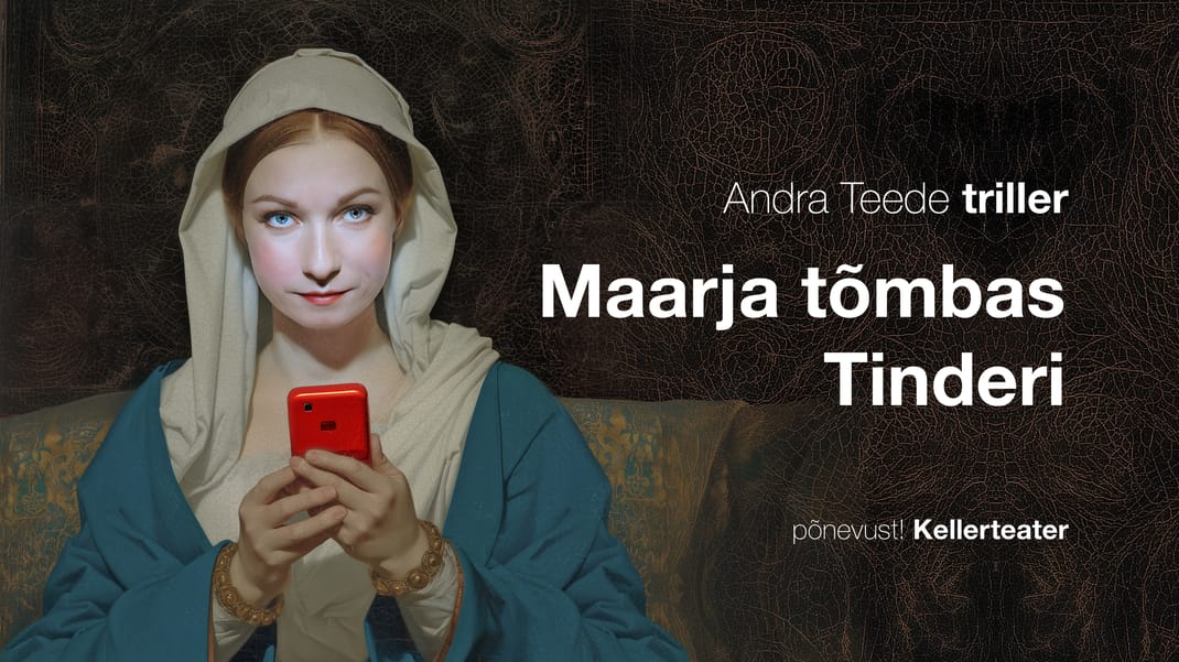 “Maarja tõmbas Tinderi*”