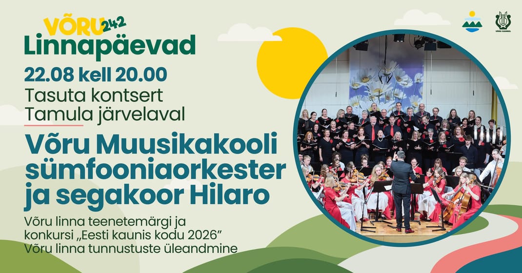 Võru linna sünnipäevakontsert – segakoor Hilaro ja Võru Muusikakooli sümfooniaorkester — Otros · Võru