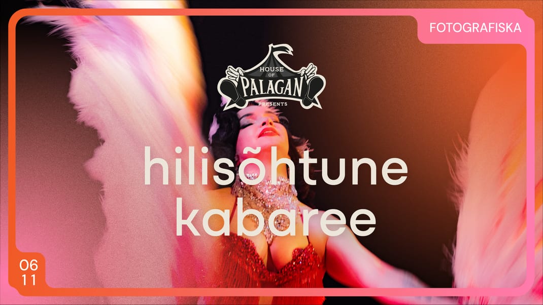 House of Palagani hilisõhtune kabaree: Fotografiska Tallinn