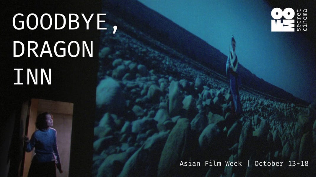 Poster for GOODBYE, DRAGON INN | FOMO Secret Cinema Tbilisi - Asian Film Week