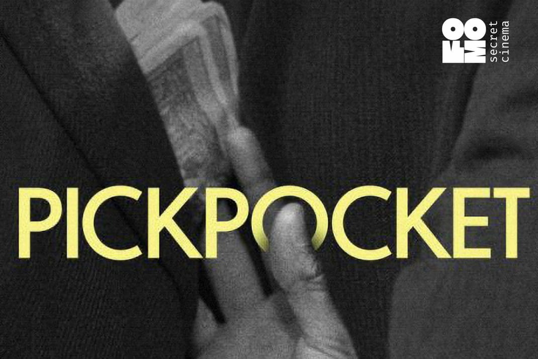Poster for PICKPOCKET | FOMO Secret Cinema Tbilisi