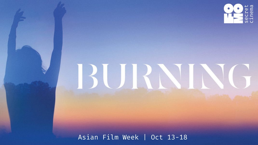 Poster for BURNING | FOMO Secret Cinema Tbilisi - Asian Film Week