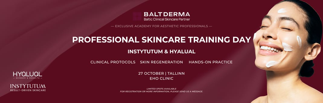 INSTYTUTUM Training Day - Clinical Approach to Skincare (in Estonian)