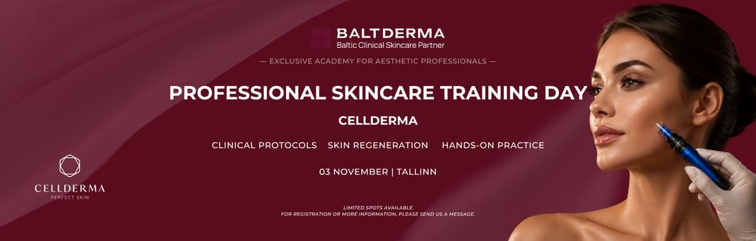 CELLDERMA Training Day - Clinical Approach to Skincare (in Estonian)