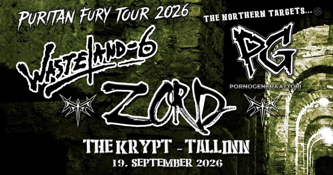 19.09 • 𝑴𝒆𝒕𝒂𝒍 𝑺𝒂𝒕𝒖𝒓𝒅𝒂𝒚: Zord (HU), Pornogeneraatori (FI), Wasteland Six (EST) @ The Krypt, Tallinn🦇