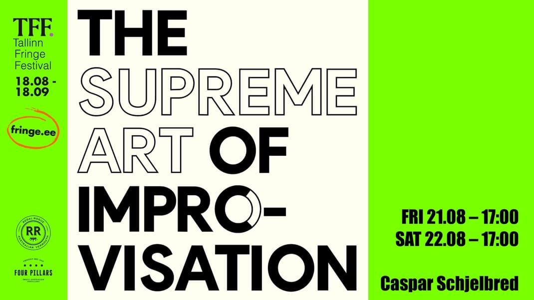 The Supreme Art of Improvisation | Tallinn Fringe Festival 2026 — Otros · Tallinn