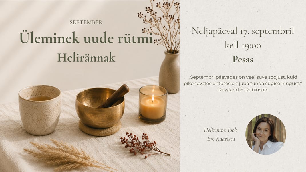 Helirännak. September - Üleminek uude rütmi
