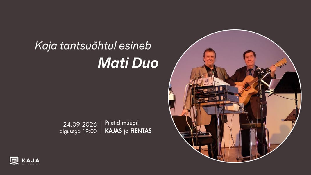 Kaja Tantsuõhtu: esineb ansambel Mati Duo