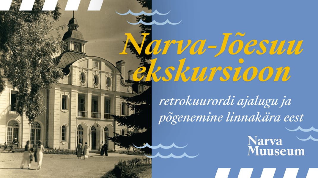 Narva-Jõesuu ekskursioon – retrokuurordi ajalugu ja põgenemine linnakära eest (EST) — Other · Narva-Jõesuu