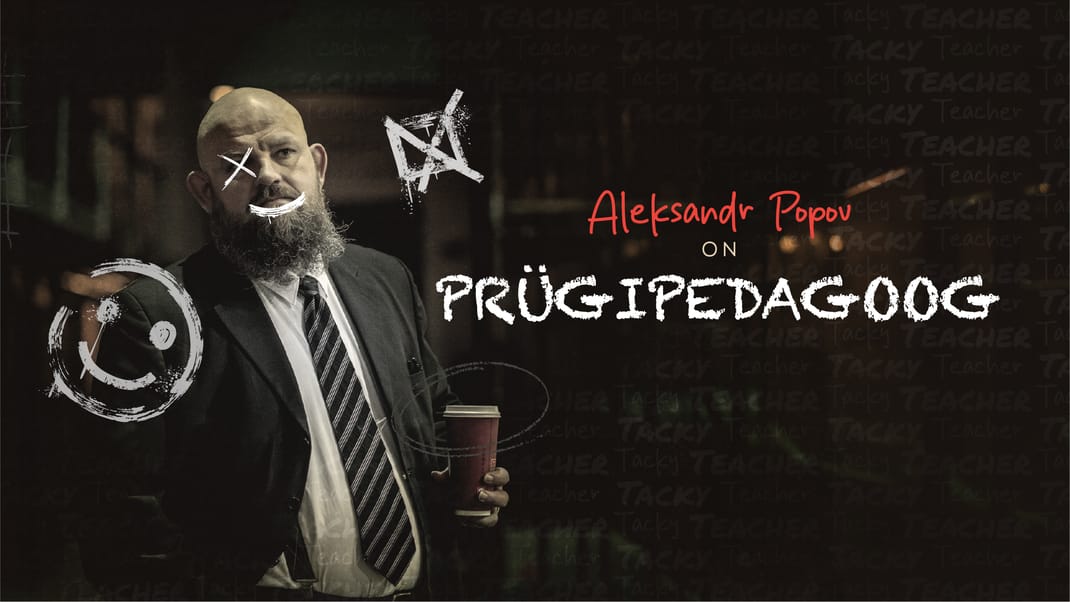 Aleksandr Popov - "Prügipedagoog" | Aruküla