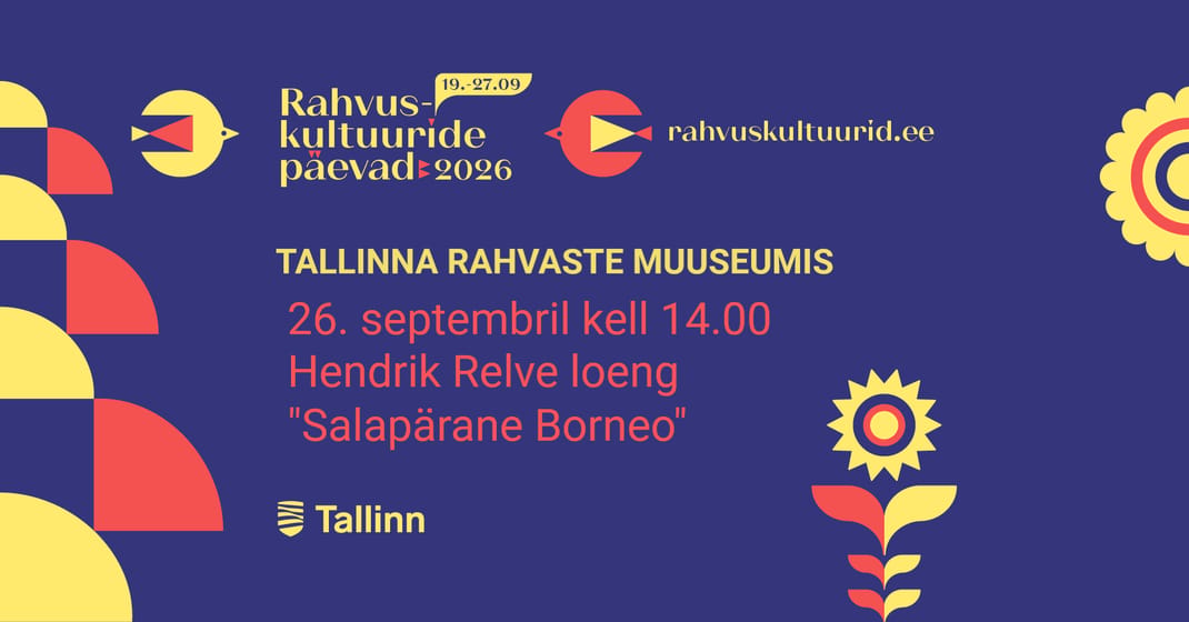 Hendrik Relve loeng "Salapärane Borneo"